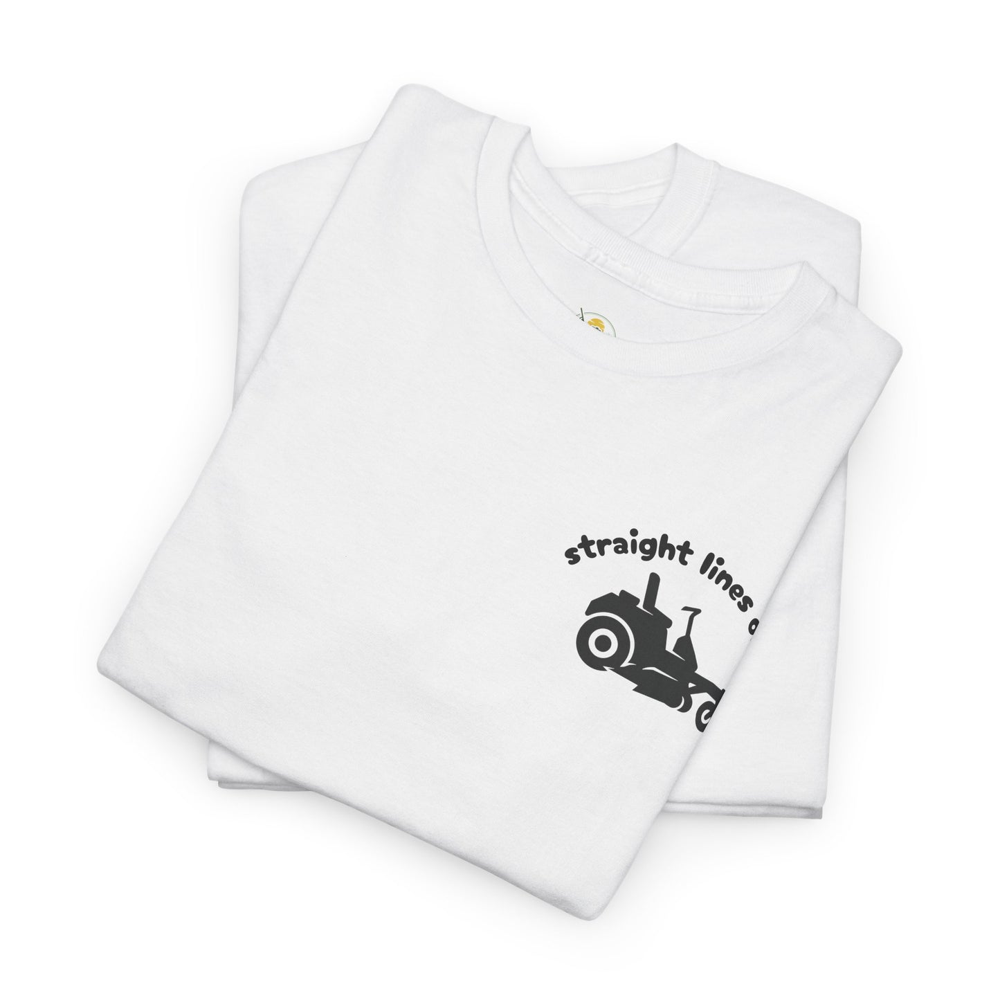 Straight Lines Only - Lawn Mowing Tee