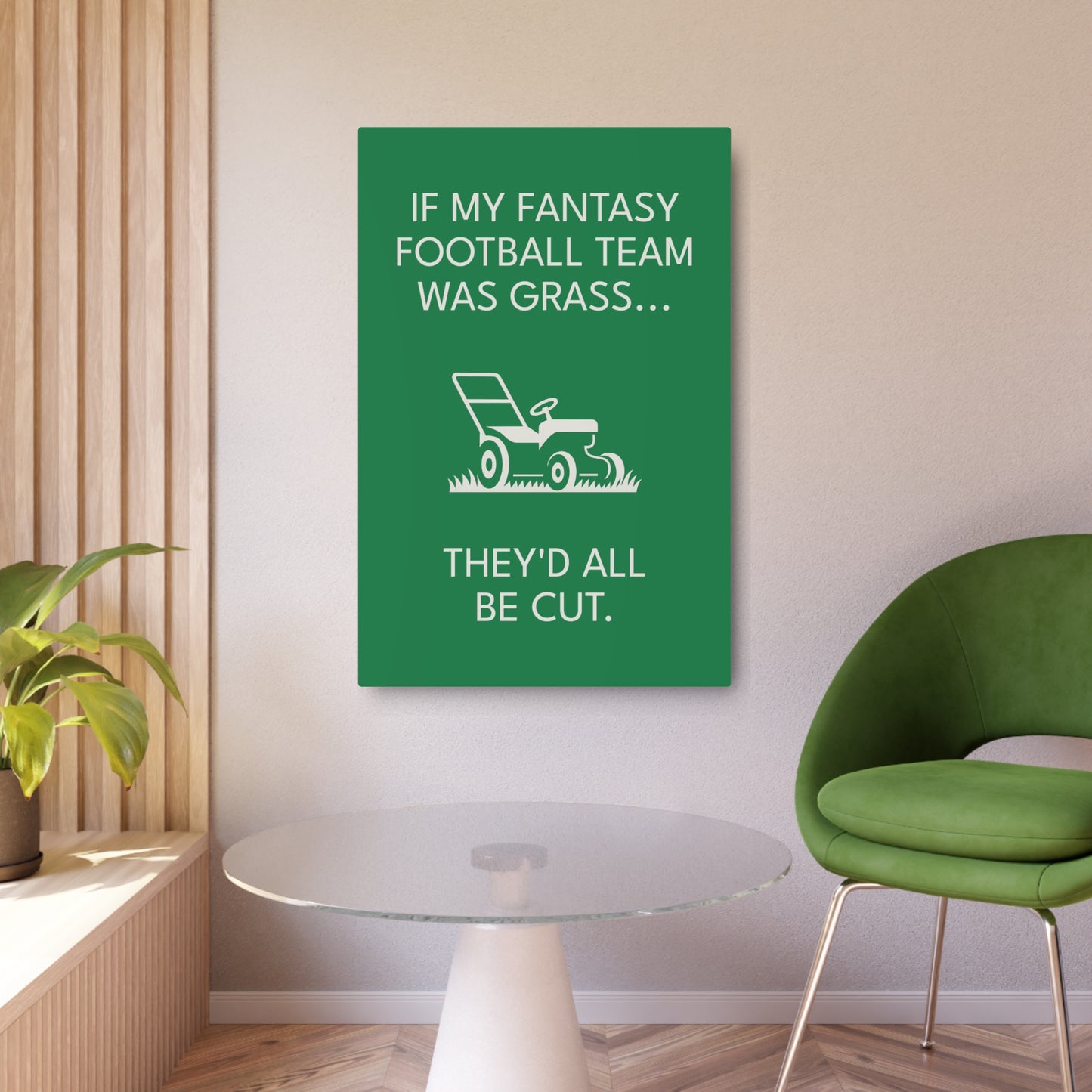 Funny Fantasy Football Lawn Mower Sign – “If My Fantasy Team Was Grass, They’d All Be Cut” – Garage or Man Cave Decor