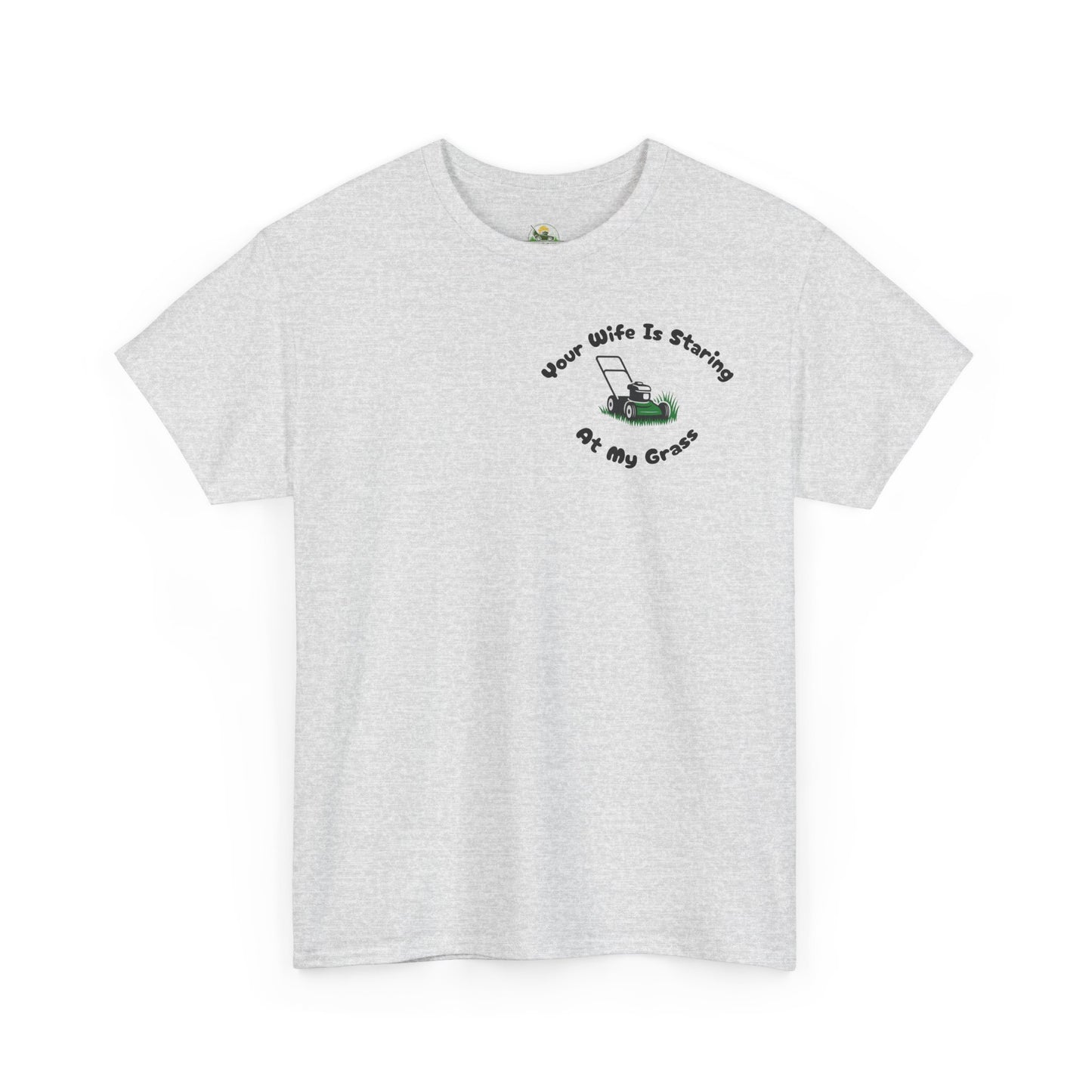 Your Wife Is Staring at My Grass Pocket Print Tee - Funny Lawn Mower Tee