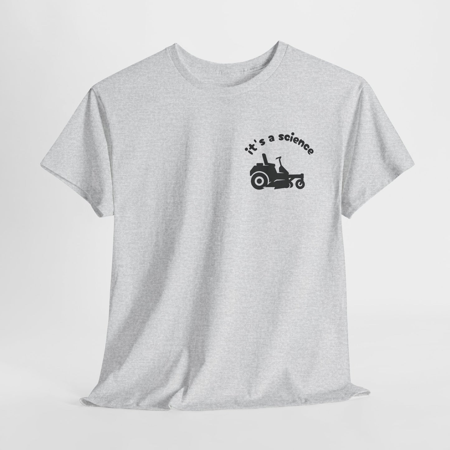 It’s a Science – Funny Zero Turn Lawn Mowing Tee