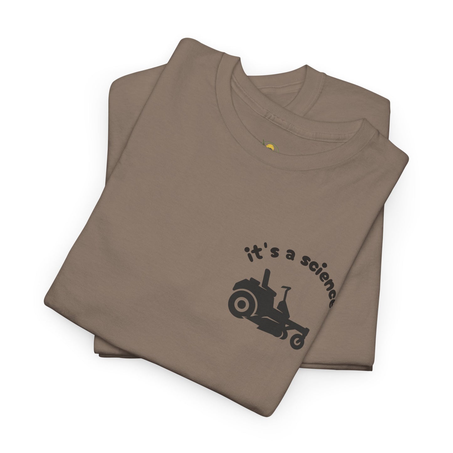It’s a Science – Funny Zero Turn Lawn Mowing Tee