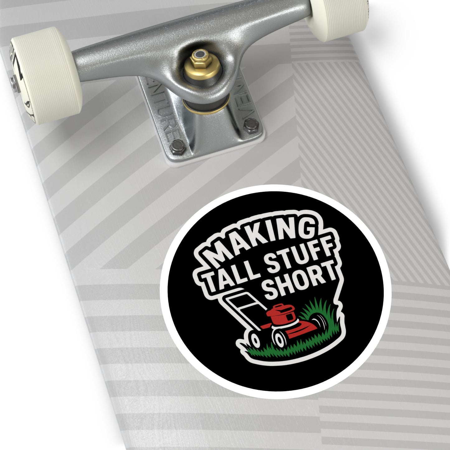 Making Tall Stuff Short Lawn Mower Vinyl Sticker – Funny Decal for Lawn Care Crews, Toolboxes & Gear