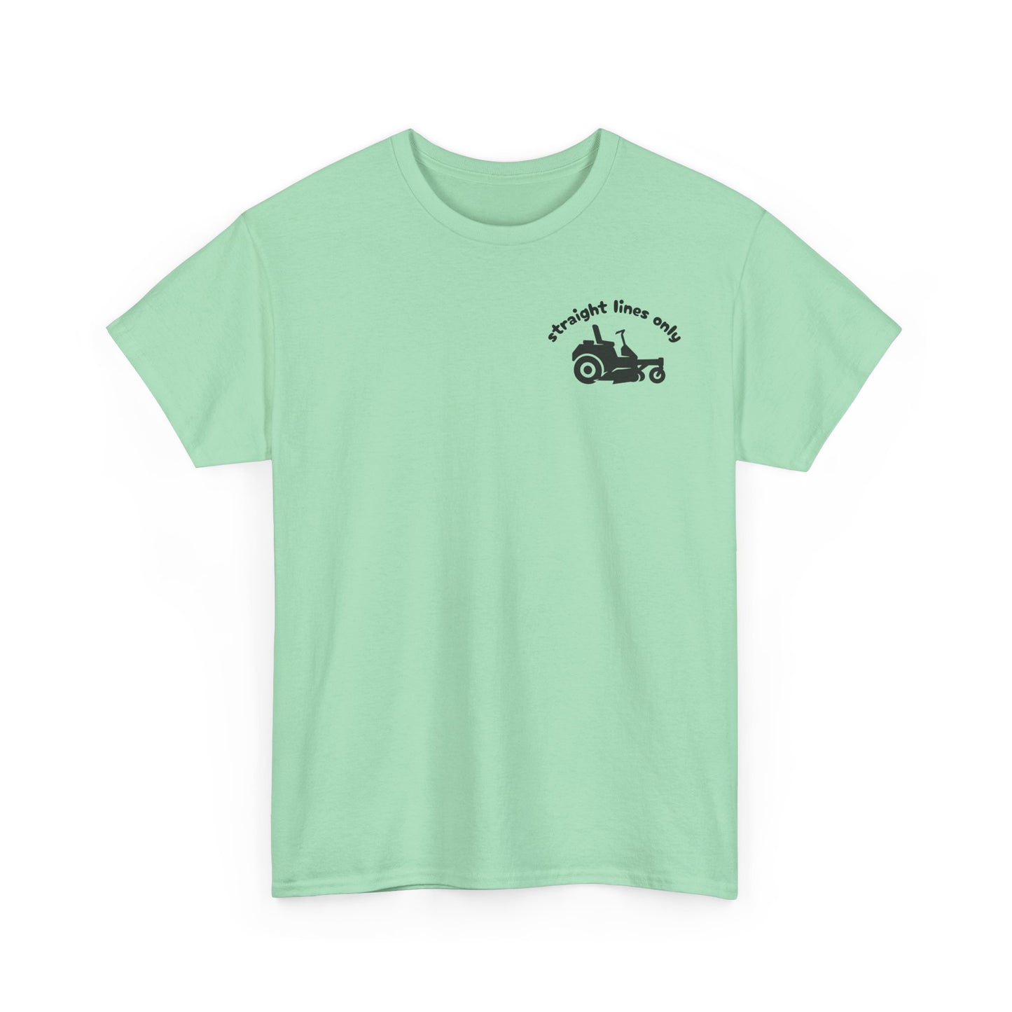 Straight Lines Only - Lawn Mowing Tee