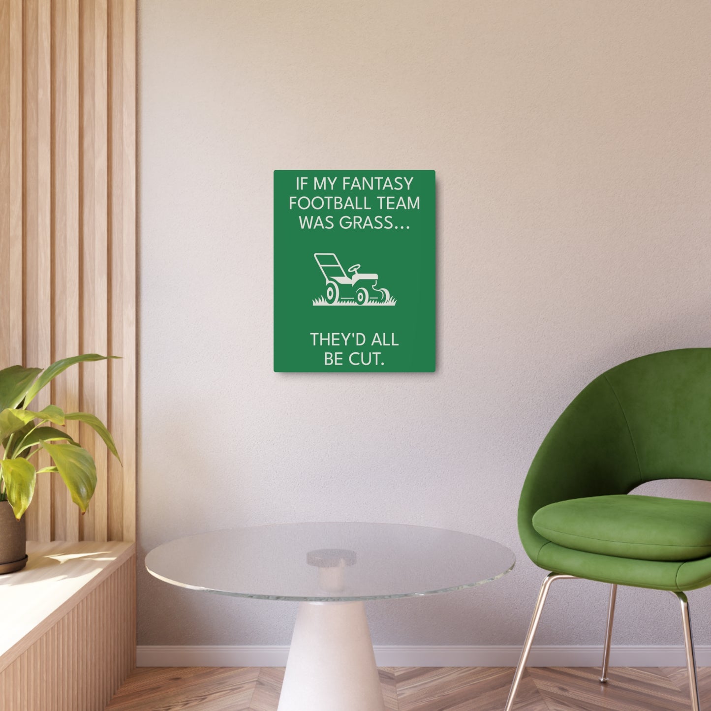 Funny Fantasy Football Lawn Mower Sign – “If My Fantasy Team Was Grass, They’d All Be Cut” – Garage or Man Cave Decor
