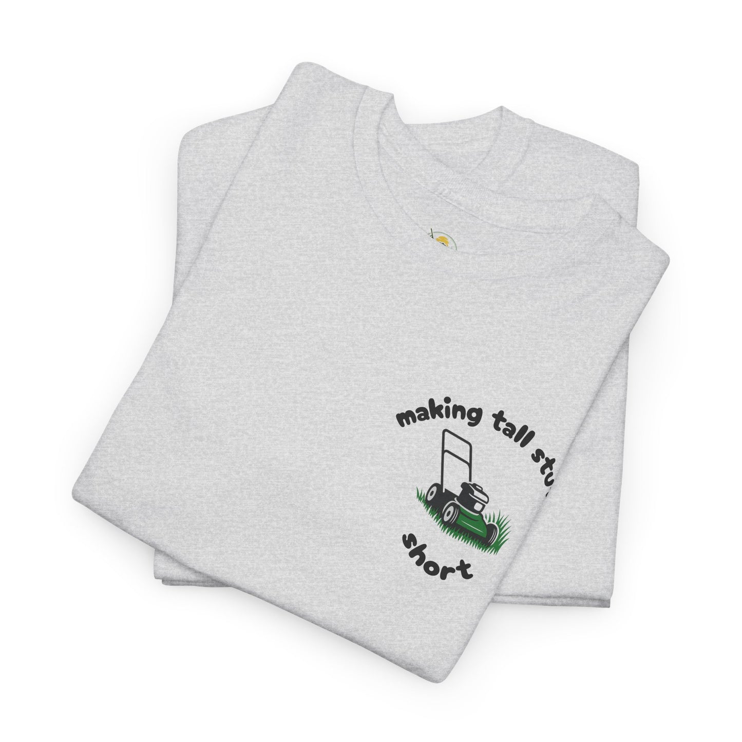 Making Tall Stuff Short Pocket Print T-Shirt – Funny Lawn Mower Tee