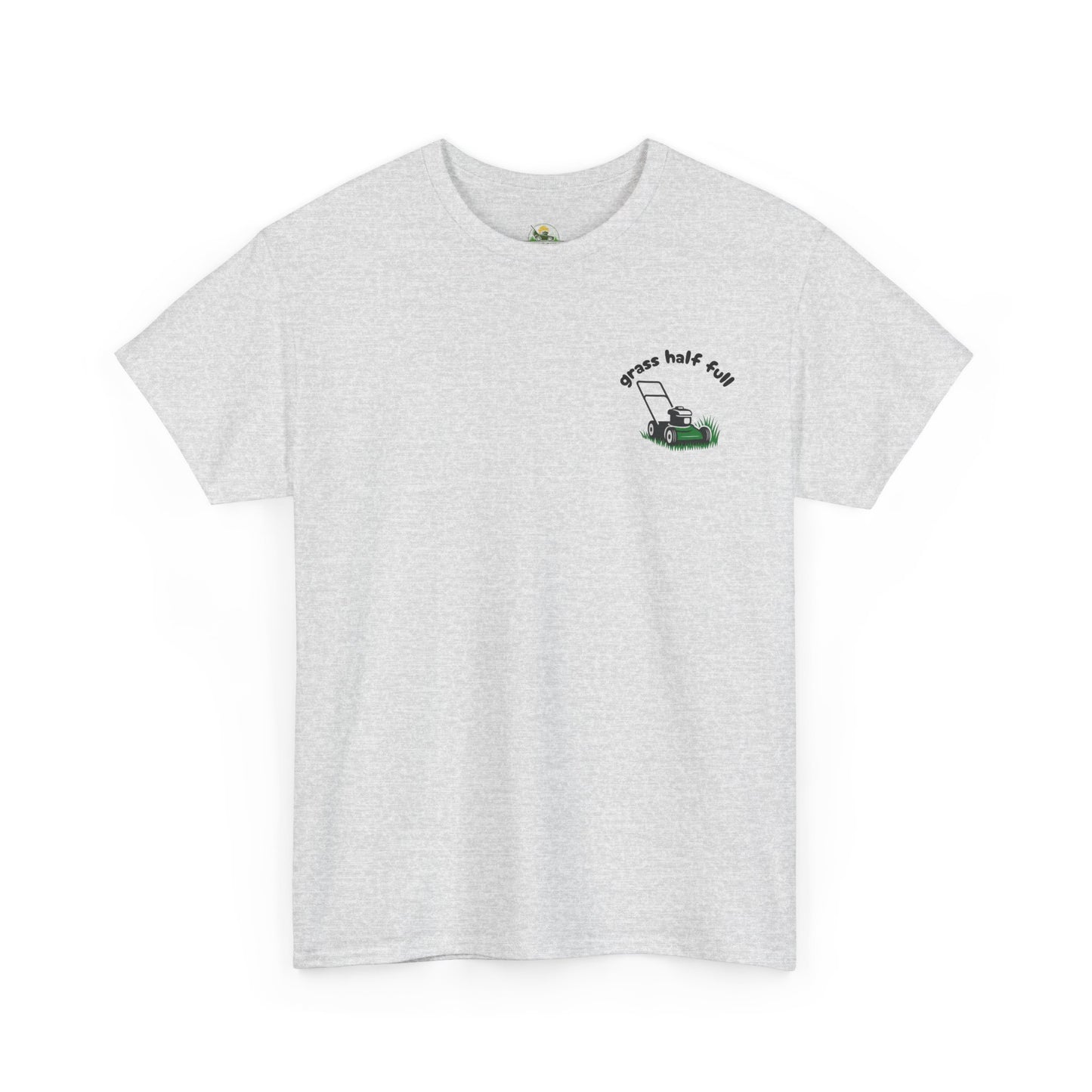 Grass Half Full Lawn Mowing T-Shirt – Optimistic Mower Tee