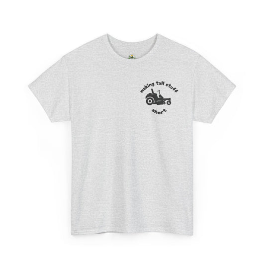 Making Tall Stuff Short Pocket Print T-Shirt – Funny Zero Turn Lawn Mower Tee