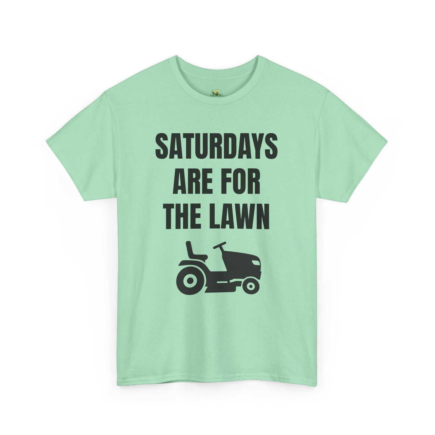 Saturdays Are for the Lawn T-Shirt – Funny Mowing Shirt for Lawn Dads & Weekend Warriors