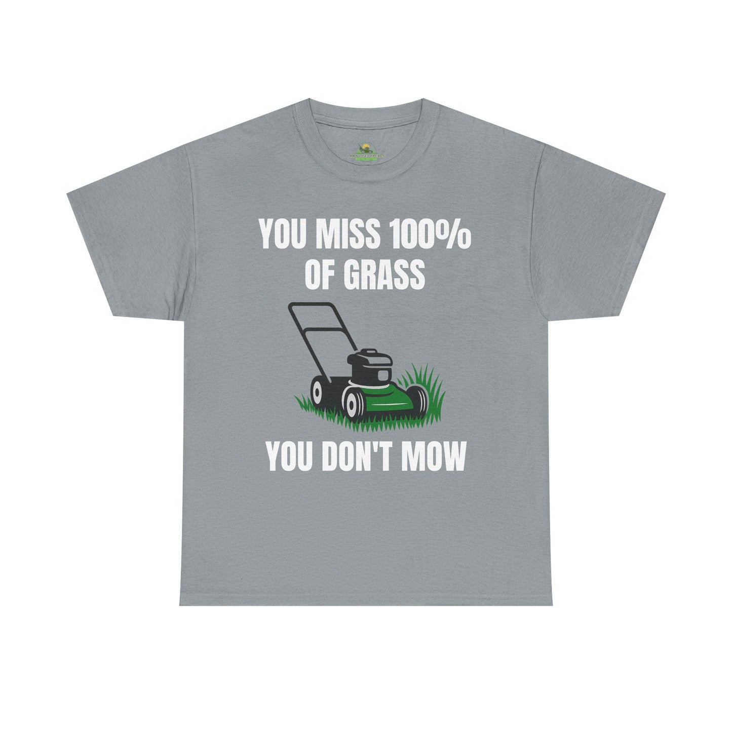 You Miss 100% of the Grass You Don’t Mow T-Shirt – Lawn Gretzky Back Design, Funny Tee for Lawn Care Legends & Yard Work Pros