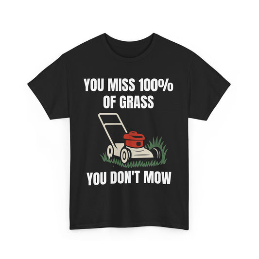 You Miss 100% of the Grass You Don’t Mow T-Shirt – Lawn Gretzky Back Design, Funny Tee for Lawn Care Legends & Yard Work Pros