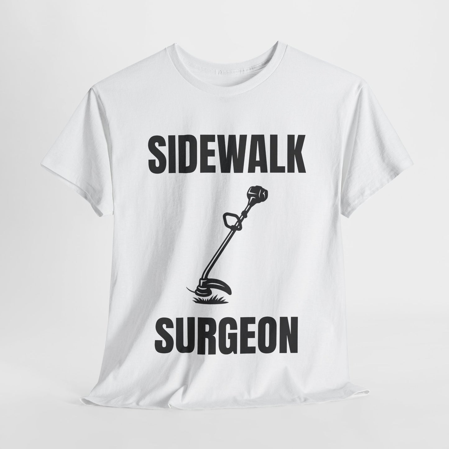 Sidewalk Surgeon – Funny Weed Whacking T-Shirt for Lawn Pros & Yard Dads