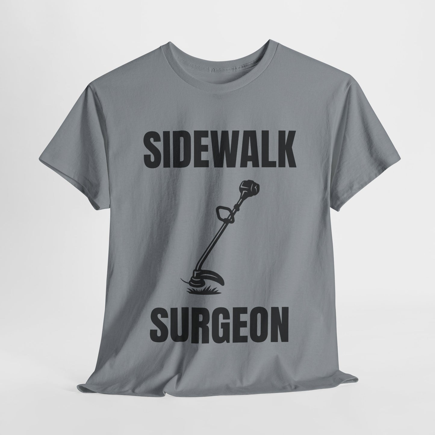 Sidewalk Surgeon – Funny Weed Whacking T-Shirt for Lawn Pros & Yard Dads