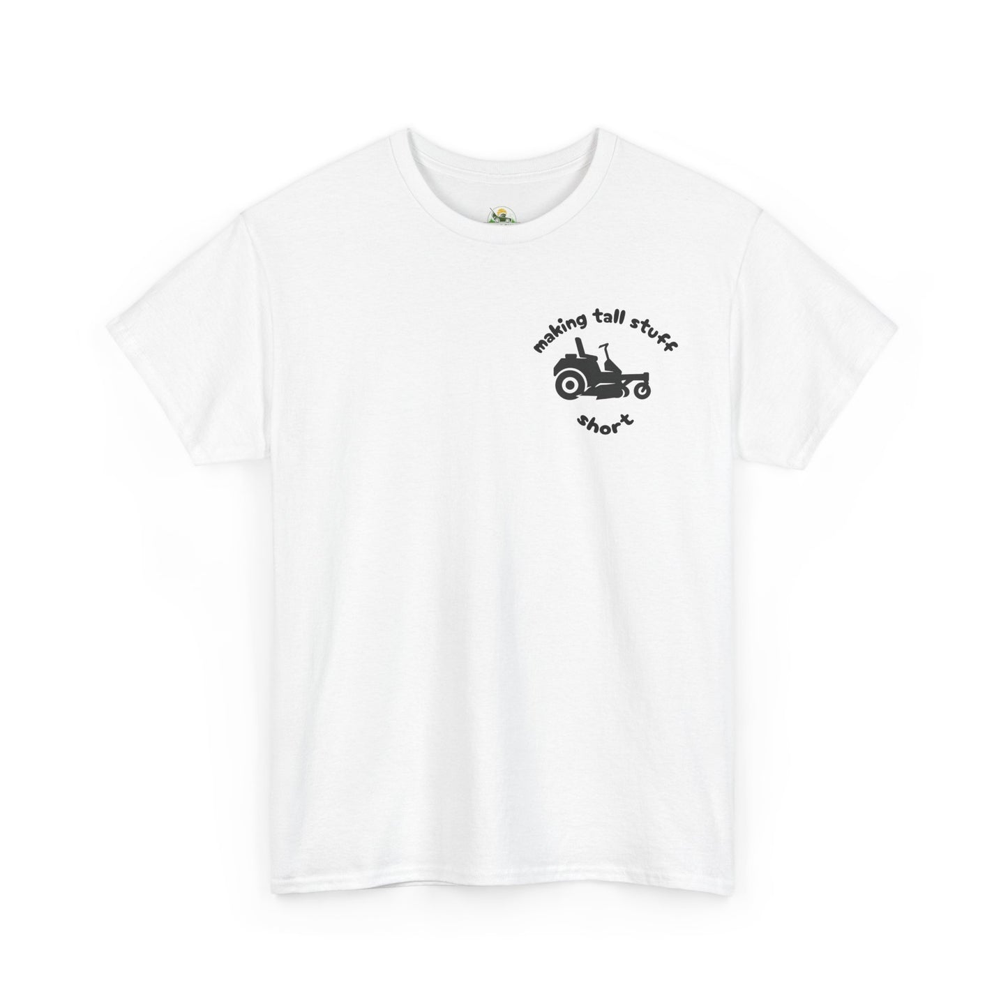 Making Tall Stuff Short Pocket Print T-Shirt – Funny Zero Turn Lawn Mower Tee