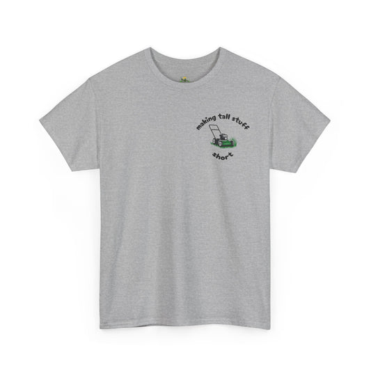 Making Tall Stuff Short Pocket Print T-Shirt – Funny Lawn Mower Tee