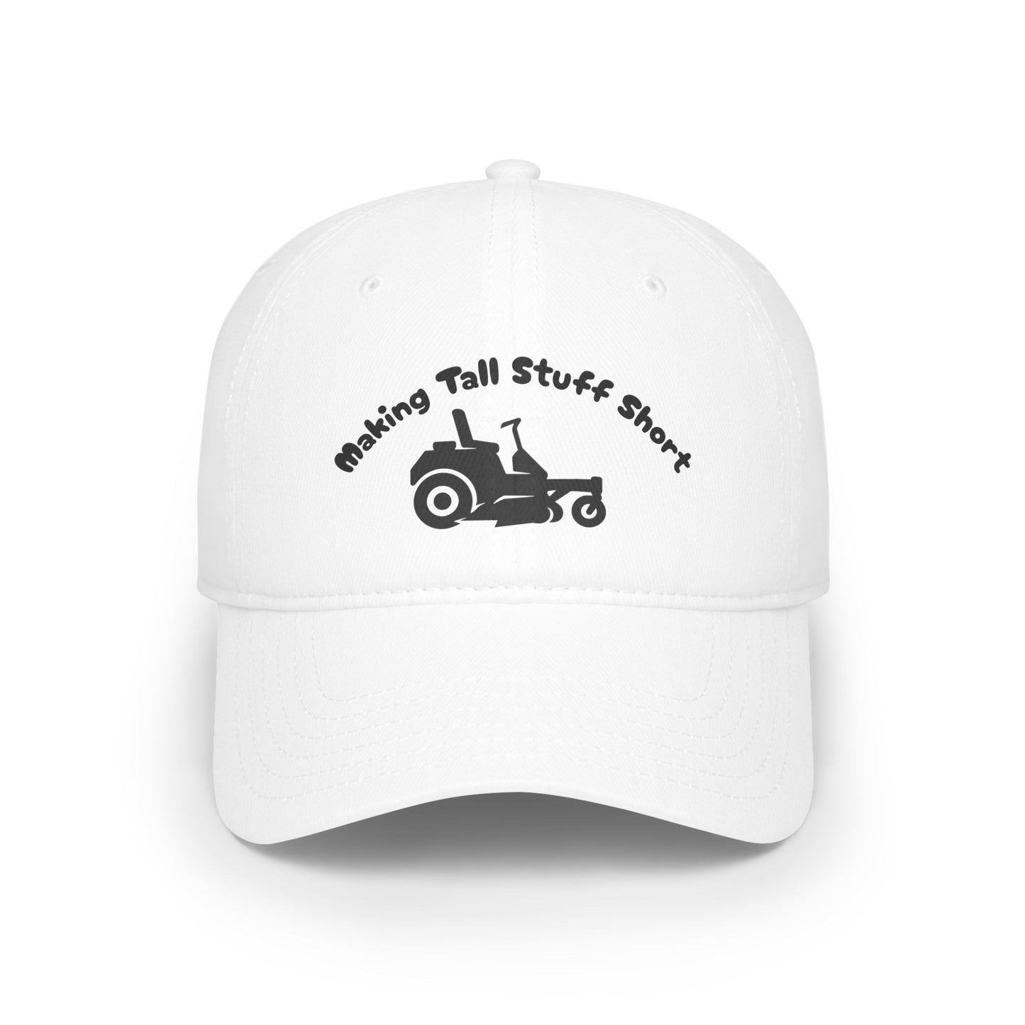 Making Tall Stuff Short Dad Hat – Funny Lawn Care Cap