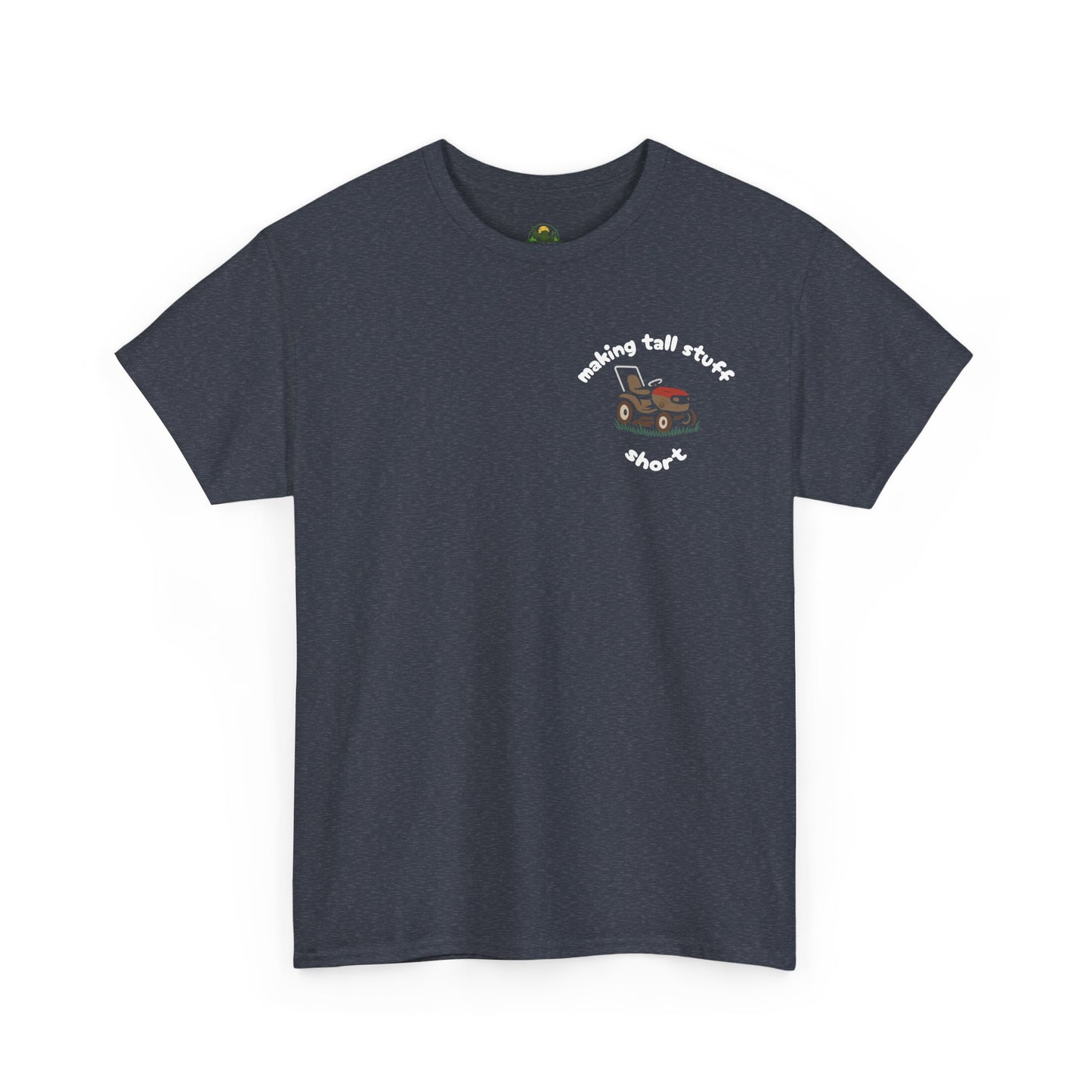 Making Tall Stuff Short Pocket Print T-Shirt – Funny Riding Lawn Mower Tee
