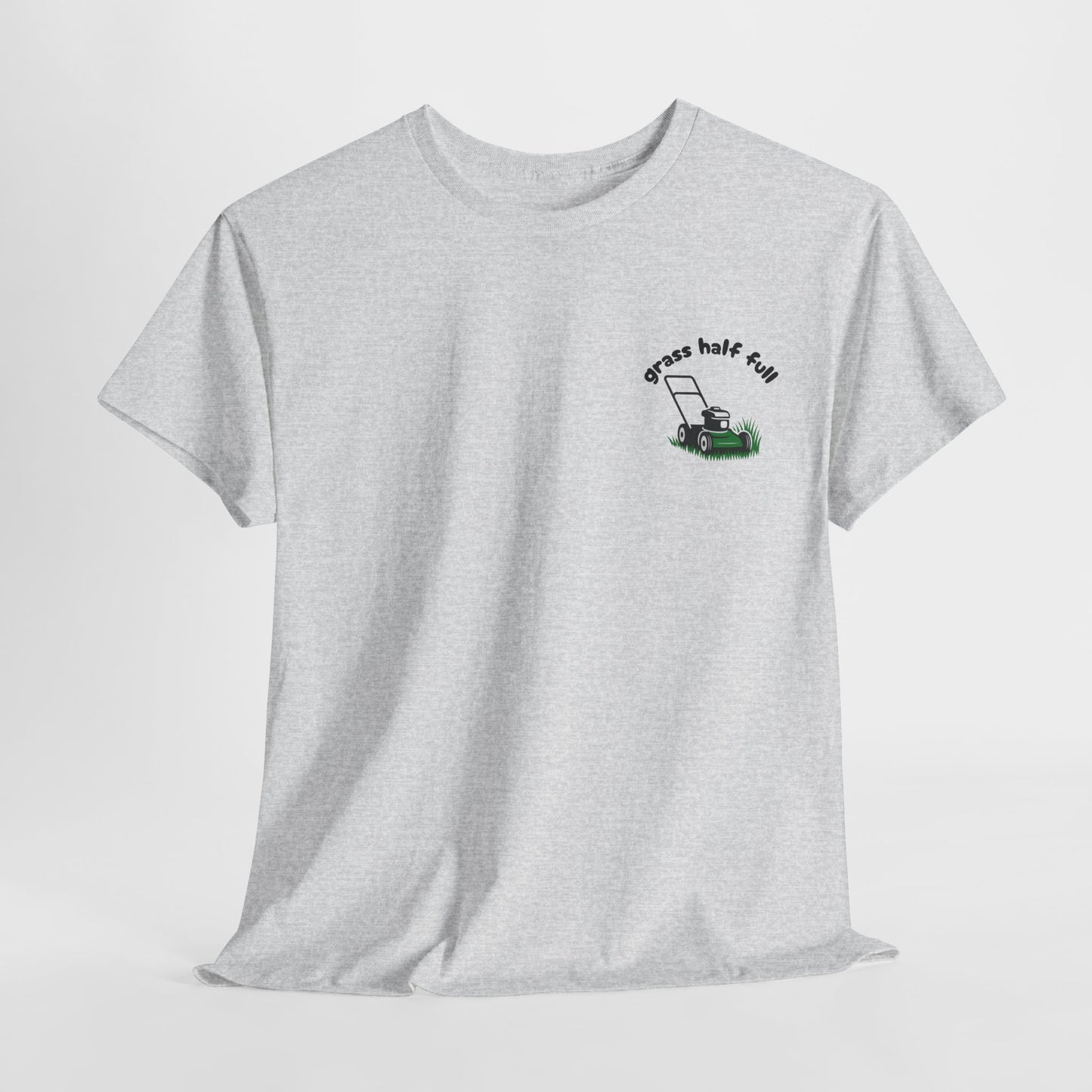 Grass Half Full Lawn Mowing T-Shirt – Optimistic Mower Tee