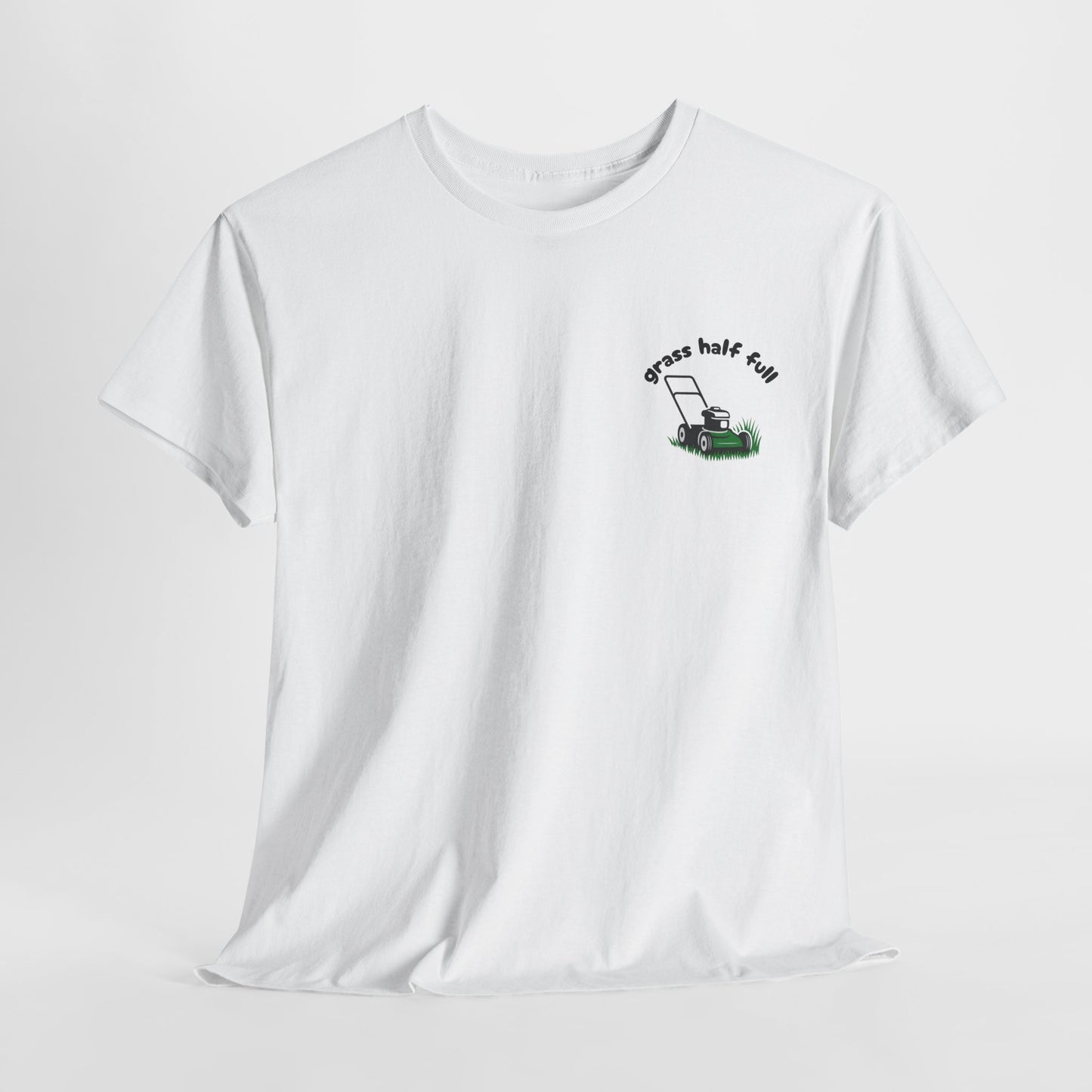 Grass Half Full Lawn Mowing T-Shirt – Optimistic Mower Tee