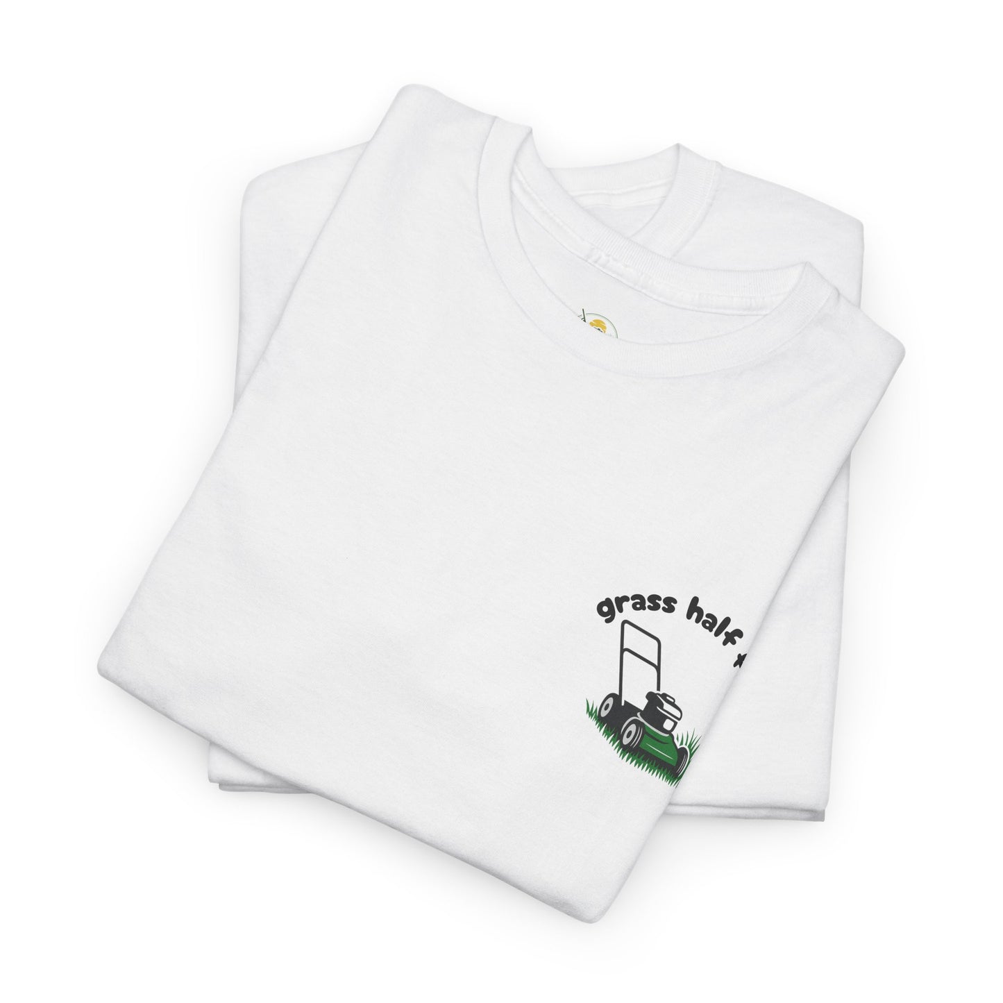 Grass Half Full Lawn Mowing T-Shirt – Optimistic Mower Tee