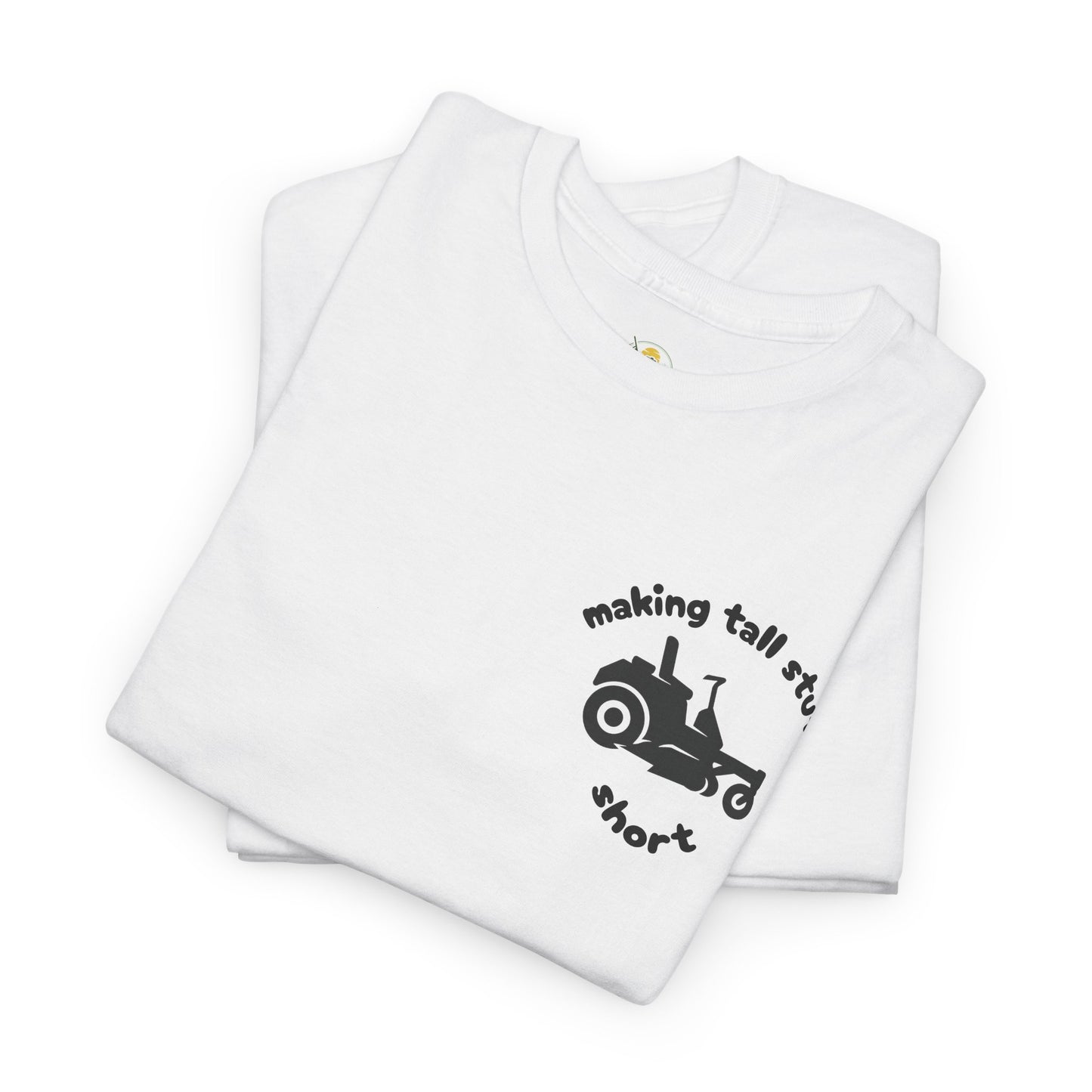 Making Tall Stuff Short Pocket Print T-Shirt – Funny Zero Turn Lawn Mower Tee