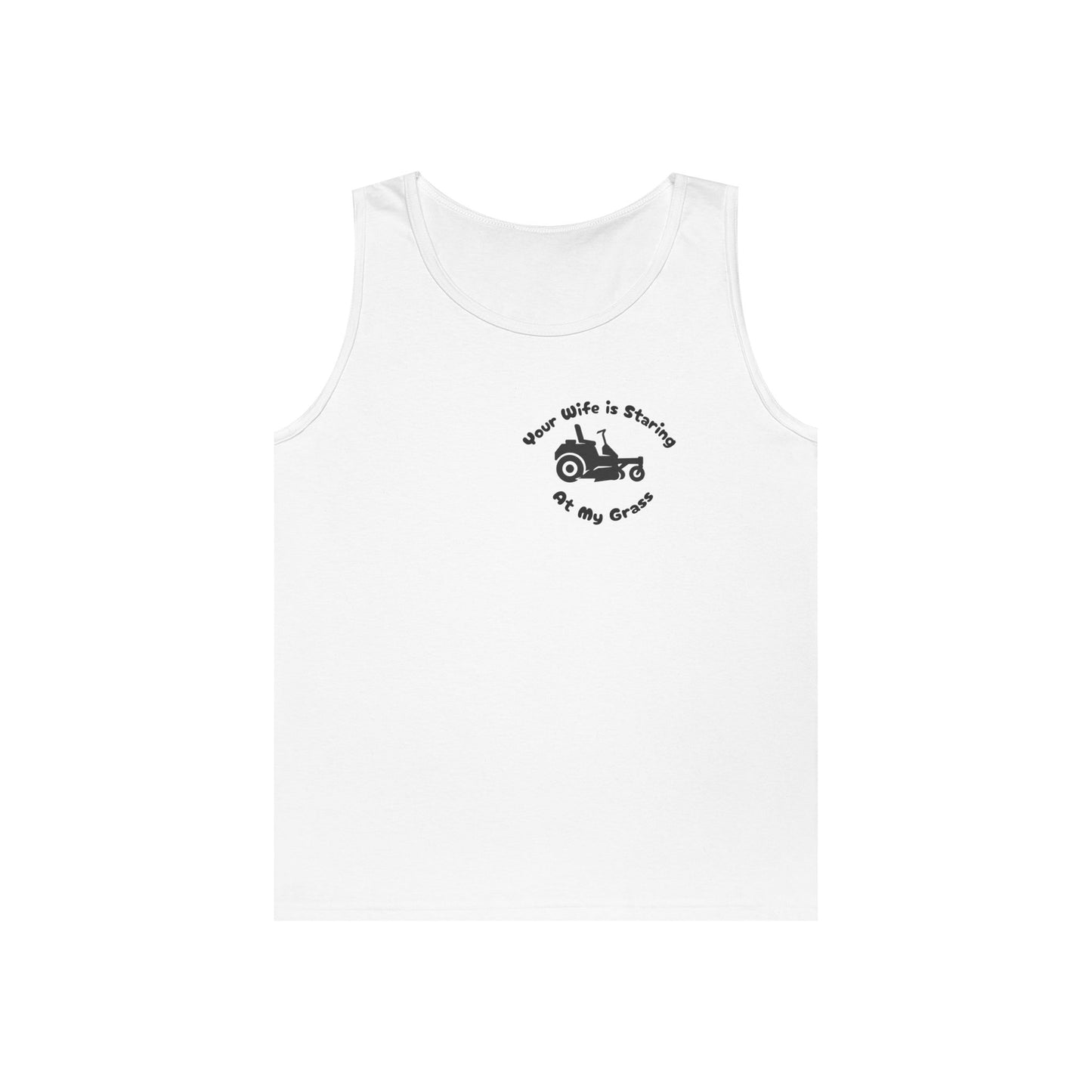 “Your Wife Is Staring at My Grass” Funny Lawn Care Tank Top – Unisex Cotton Sleeveless Shirt