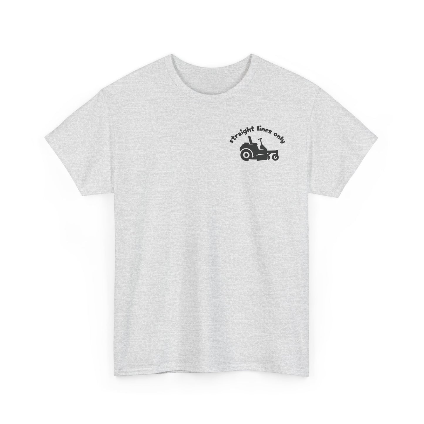 Straight Lines Only - Lawn Mowing Tee