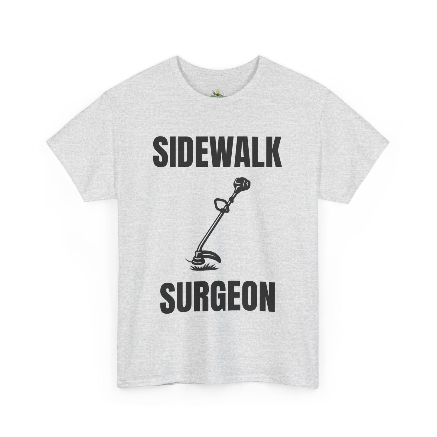Sidewalk Surgeon – Funny Weed Whacking T-Shirt for Lawn Pros & Yard Dads