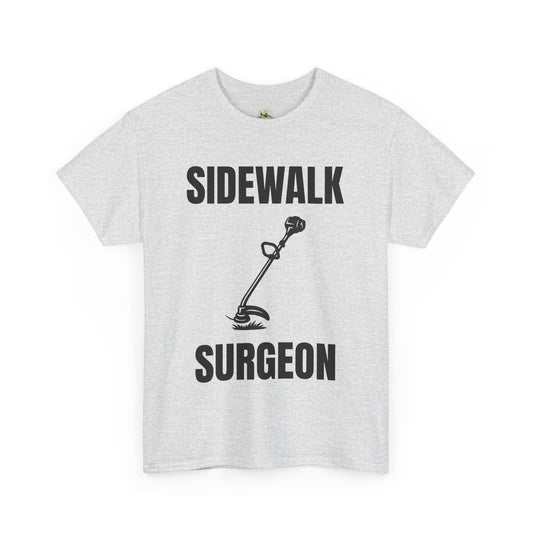 Sidewalk Surgeon – Funny Weed Whacking T-Shirt for Lawn Pros & Yard Dads