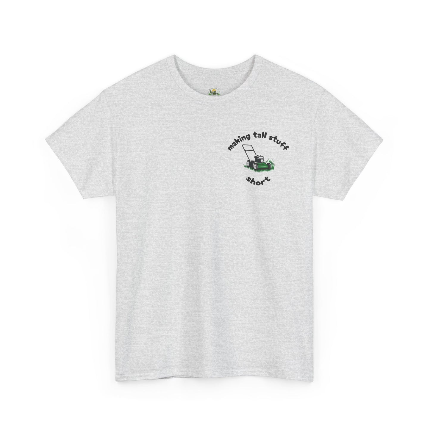 Making Tall Stuff Short Pocket Print T-Shirt – Funny Lawn Mower Tee