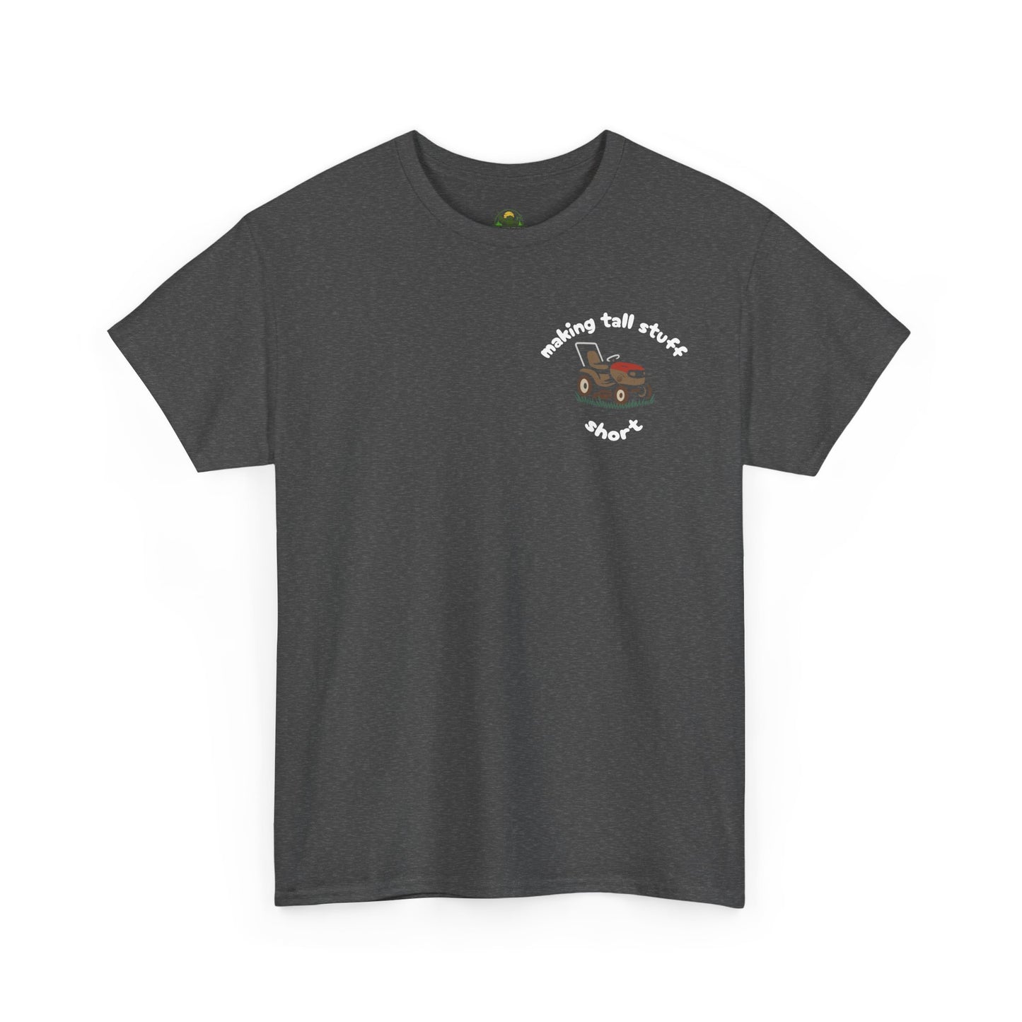 Making Tall Stuff Short Pocket Print T-Shirt – Funny Riding Lawn Mower Tee