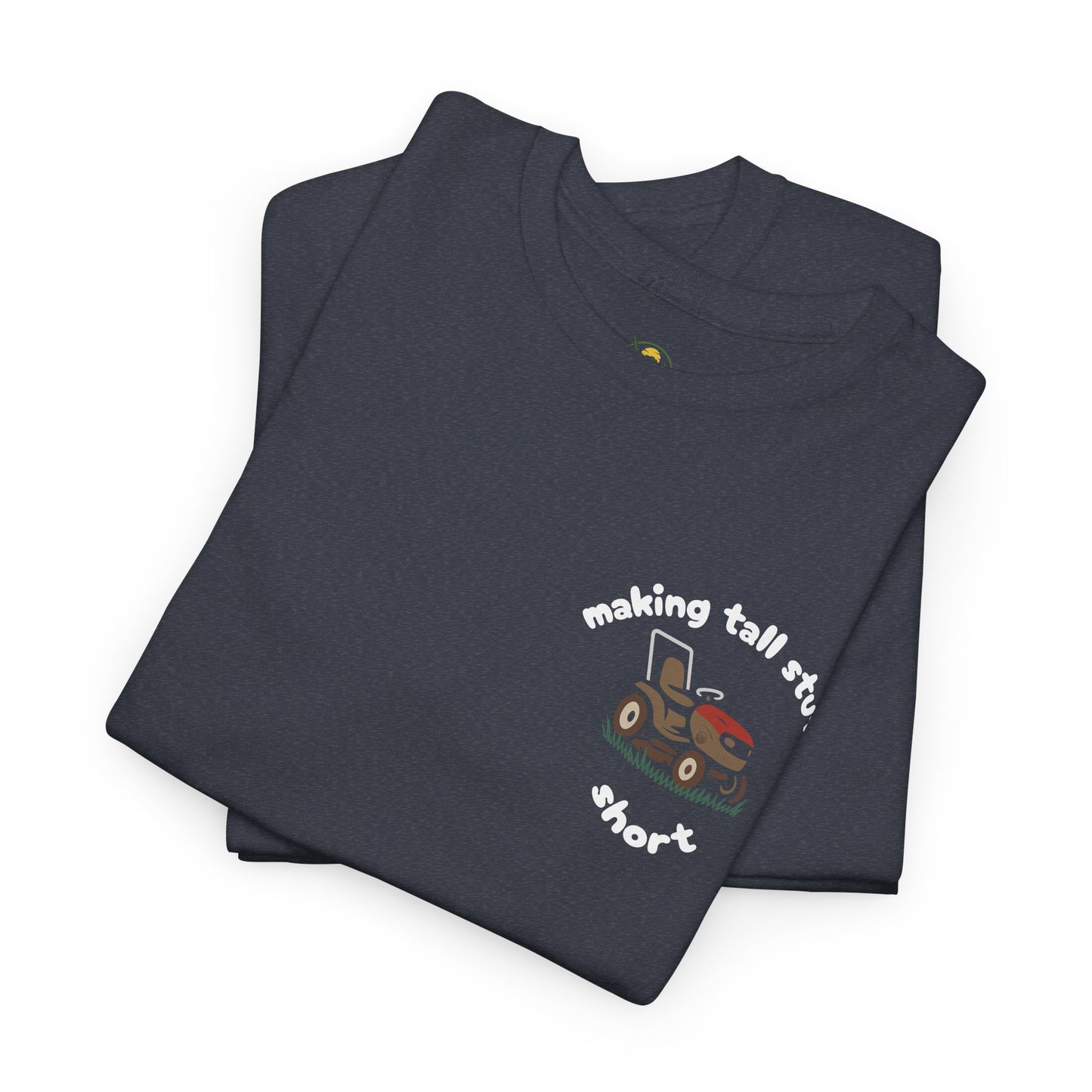 Making Tall Stuff Short Pocket Print T-Shirt – Funny Riding Lawn Mower Tee