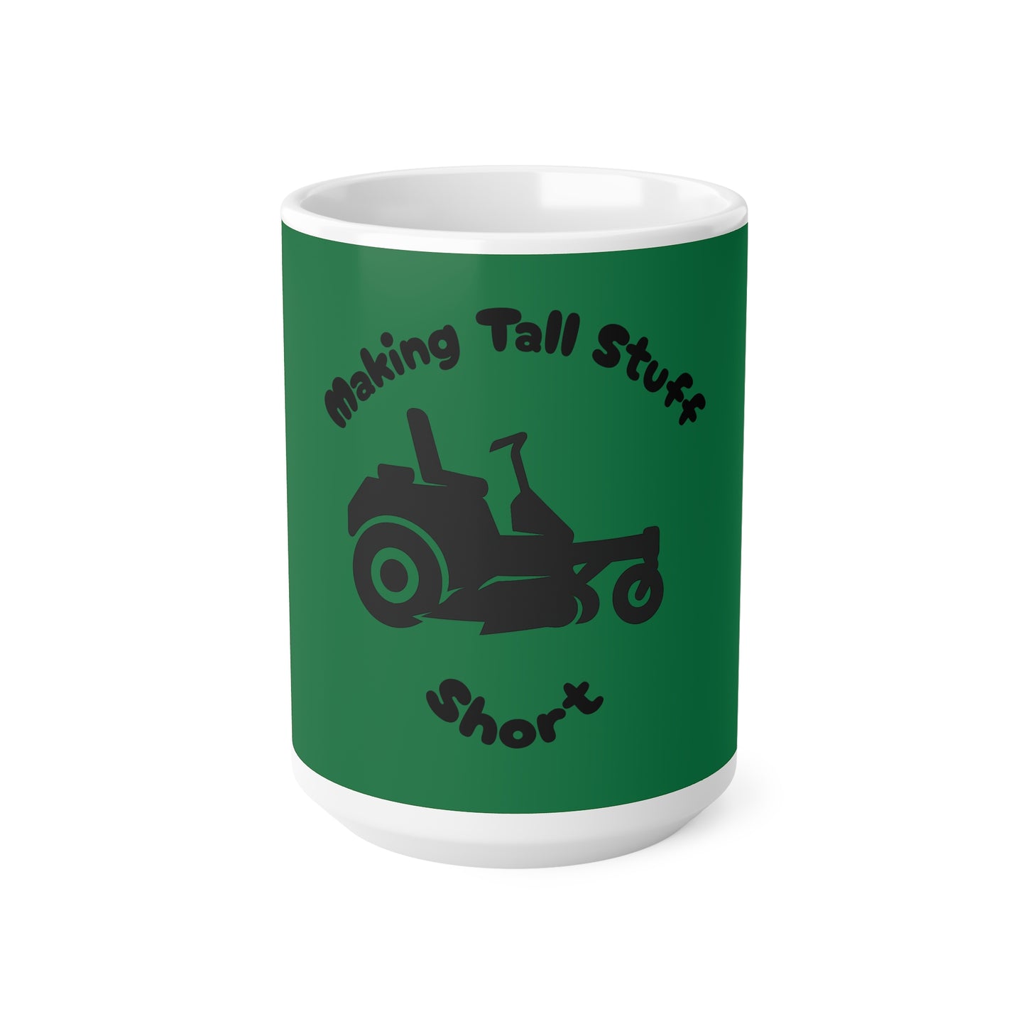 Making Tall Stuff Short Lawn Mower Coffee Mug – Funny Zero-Turn Cup for Landscapers, Lawn Pros, and Yard Work Lovers