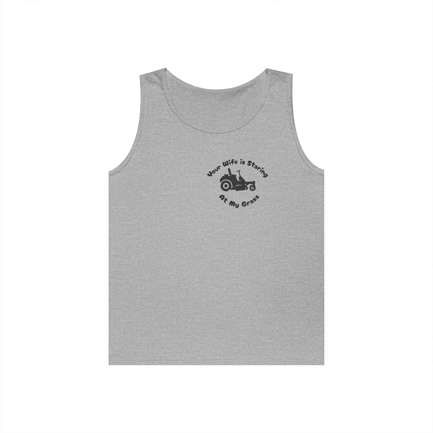 “Your Wife Is Staring at My Grass” Funny Lawn Care Tank Top – Unisex Cotton Sleeveless Shirt