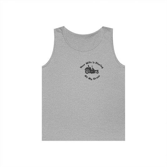 “Your Wife Is Staring at My Grass” Funny Lawn Care Tank Top – Unisex Cotton Sleeveless Shirt