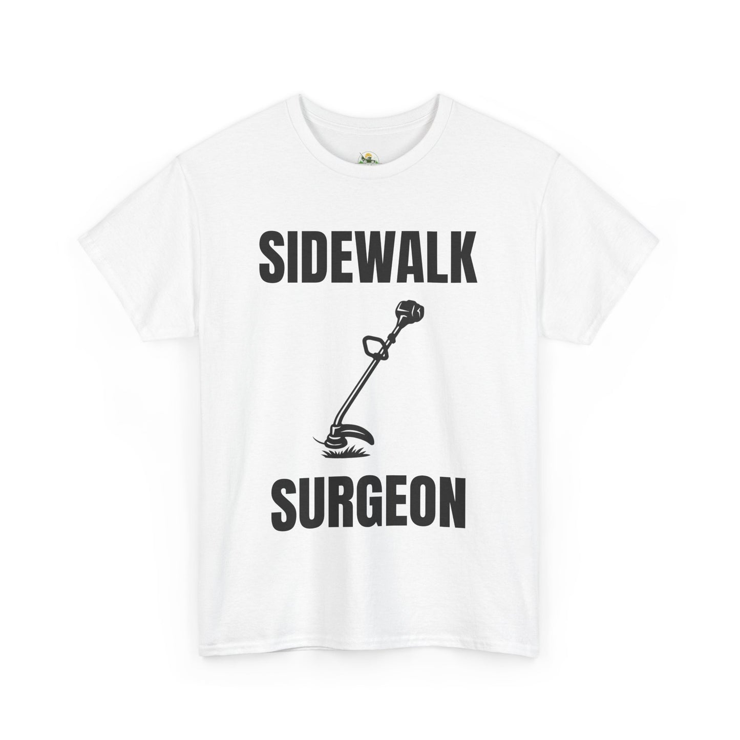 Sidewalk Surgeon – Funny Weed Whacking T-Shirt for Lawn Pros & Yard Dads